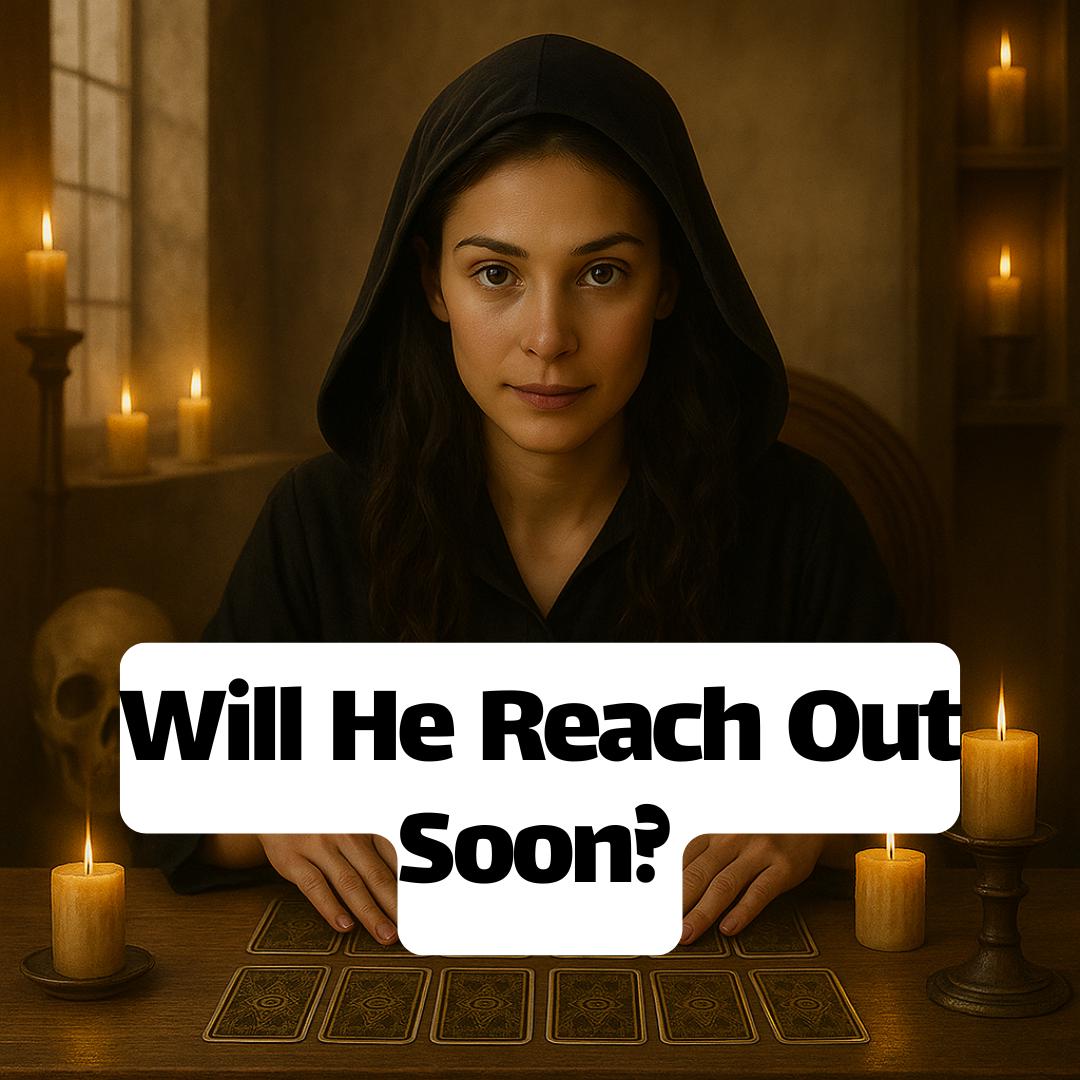 Will He Reach Out Soon? Psychic Love Tarot Reading with Timing – Same Day PDF